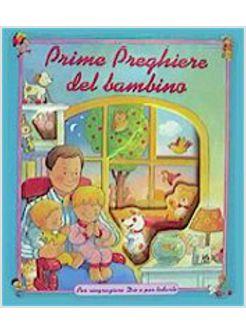 PRIME PREGHIERE DEL BAMBINO PER RINGRAZIARE DIO E PER LODARLO