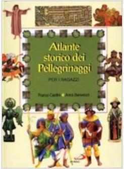 ATLANTE STORICO DEI PELLEGRINAGGI PER I RAGAZZI