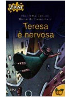 TERESA E' NERVOSA