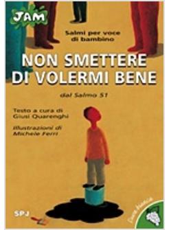 NON SMETTERE DI VOLERMI BENE DAL SALMO 51