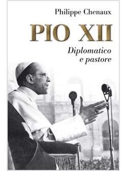 PIO XII DIPLOMATICO E PASTORE