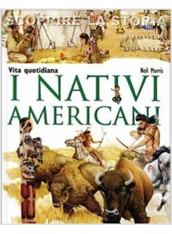 I NATIVI AMERICANI SCOPRIRE LA STORIA