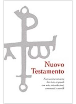 NUOVO TESTAMENTO NUOVISSIMA VERSIONE DAI TESTI ORIGINALI