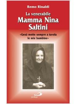 VENERABILE MAMMA NINA SALTINI GESU' METTE SEMPRE A TAVOLA LE MIE BAMBINE (LA)