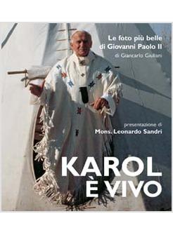 KAROL E' VIVO LE FOTO PIU' BELLE DI GIOVANNI PAOLO II