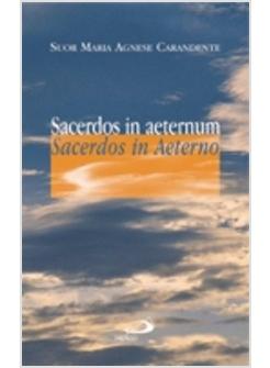 SACERDOS IN AETERNUM - SACERDOS IN AETERNO