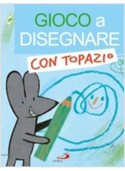 GIOCO A DISEGNARE CON TOPAZIO