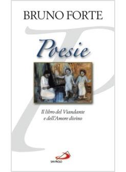 POESIE IL LIBRO DEL VIANDANTE E DELL'AMORE DIVINO