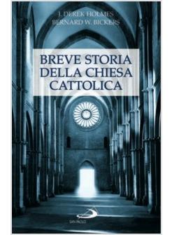 BREVE STORIA DELLA CHIESA CATTOLICA