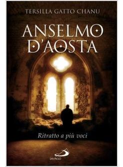 ANSELMO D'AOSTA RITRATTO A PIU' VOCI