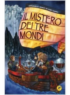 MISTERO DEI TRE MONDI (IL)