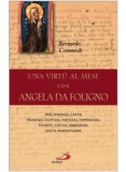 UNA VIRTU' AL MESE CON ANGELA DA FOLIGNO