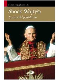 SHOCK WOJTYLA L'INIZIO DEL PONTIFICATO