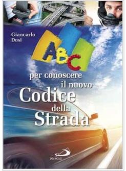 ABC PER CONOSCERE IL NUOVO CODICE DELLA STRADA