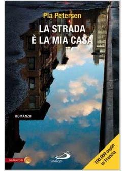 LA STRADA E' LA MIA CASA