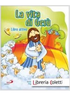 LA VITA DI GESU' LIBRO ATTIVO