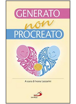 GENERATO, NON PROCREATO. LA SFIDA DELL'ADOZIONE