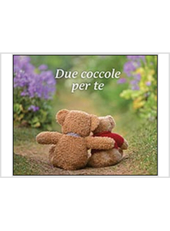 DUE COCCOLE PER TE