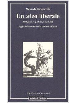 ATEO LIBERALE RELIGIONE POLITICA SOCIETA' (UN)