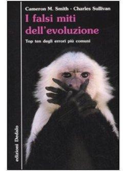 FALSI MITI DELL'EVOLUZIONE TOP TEN DEGLI ERRORI PIU' COMUNI (I)