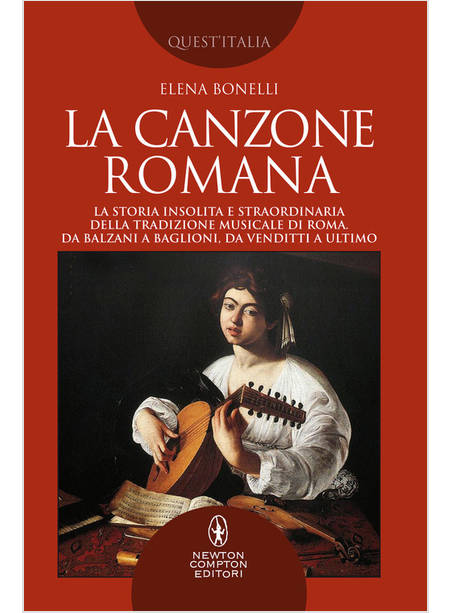 CANZONE ROMANA. LA STORIA INSOLITA E STRAORDINARIA DELLA TRADIZIONE MUSICALE DI 