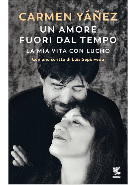 AMORE FUORI DAL TEMPO. LA MIA VITA CON LUCHO (UN)