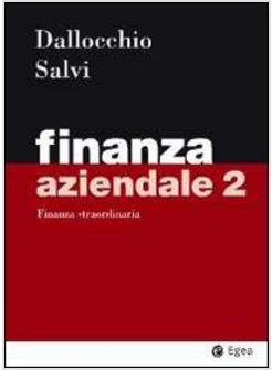 FINANZA AZIENDALE 2 FINANZA STRAORDINARIA.