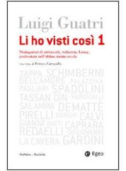 VOLTI DELL'ECONOMIA LI HO VISTI COSI' (I) VOL 1 UNIVERSITA' INDUSTRIA BANCA