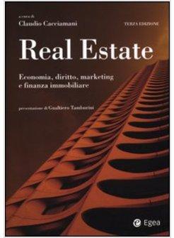 REAL ESTATE ECONOMIA DIRITTO MARKETING E FINANZA IMMOBILIARE