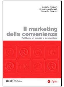 MARKETING DELLA CONVENIENZA. POLITICHE DI PREZZO E PROMOZIONI (IL)