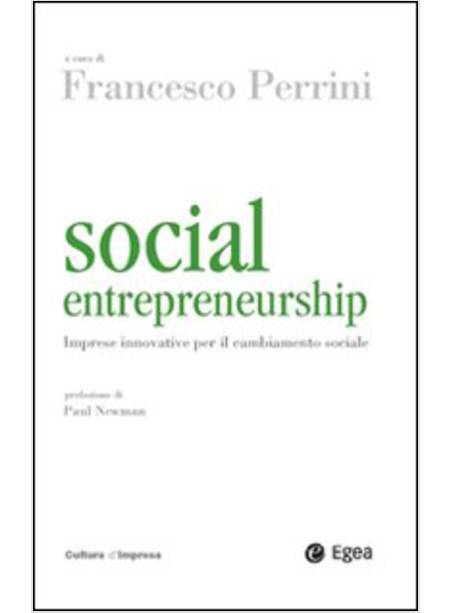 SOCIAL ENTREPRENEURSHIP. IMPRESE INNOVATIVE PER IL CAMBIAMENTO SOCIALE