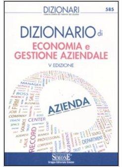 DIZIONARIO DI ECONOMIA E GESTIONE AZIENDALE 5 ED