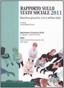 RAPPORTO SULLO STATO SOCIALE 2011 QUESTIONE GIOVANILE CRISI E WELFARE STATE