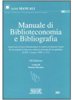 MANUALE DI BIBLIOTECONOMIA E BIBLIOGRAFIA