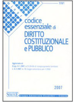 CODICE ESSENZIALE DI DIRITTO COSTITUZIONALE E PUBBLICO