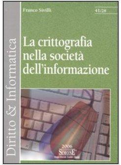 CRITTOGRAFIA NELLA SOCIETA' DELL'INFORMAZIONE (LA)