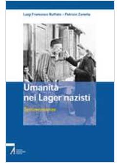 UMANITA' NEI LAGER NAZISTI