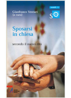 SPOSARSI IN CHIESA SECONDO IL NUOVO RITO