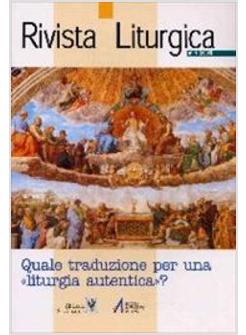 QUALE TRADIZIONE PER UNA «LITURGIA AUTENTICA»?