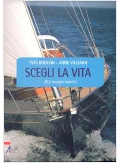 SCEGLI LA VITA 365 SUGGERIMENTI