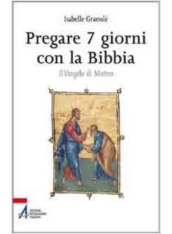 PREGARE 7 GIORNI CON LA BIBBIA IL VANGELO DI MATTEO