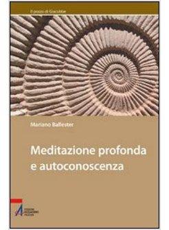 MEDITAZIONE PROFONDA E AUTOCONOSCENZA