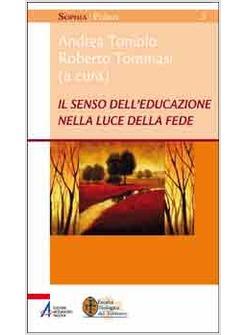 IL SENSO DELL'EDUCAZIONE NELLA LUCE DELLA FEDE 