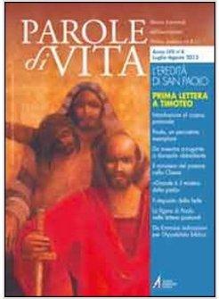 PAROLE DI VITA (2012). VOL. 4: L'EREDITA' DI SAN PAOLO. PRIMA LETTERA A TIMOTEO.