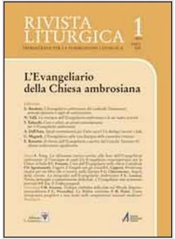 RIVISTA LITURGICA. L'EVANGELIARIO DELLA CHIESA AMBROSIANA. VOL. 1