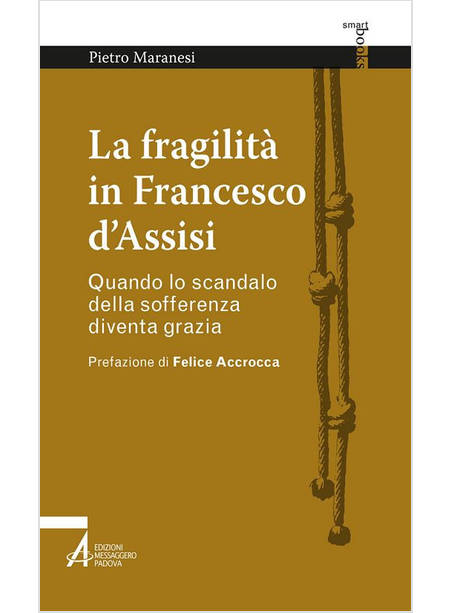 LA FRAGILITA' IN FRANCESCO D'ASSISI