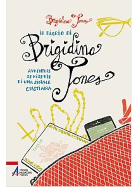 IL DIARIO DI BRIGIDINA JONES. AVVENTURE SEMISERIE DI UNA SINGLE CRISTIANA