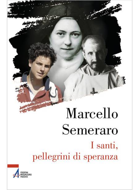 I SANTI, PELLEGRINI DI SPERANZA