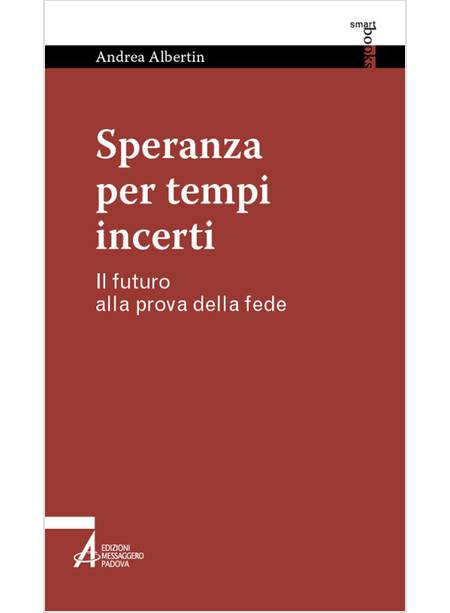 SPERANZA PER TEMPI INCERTI