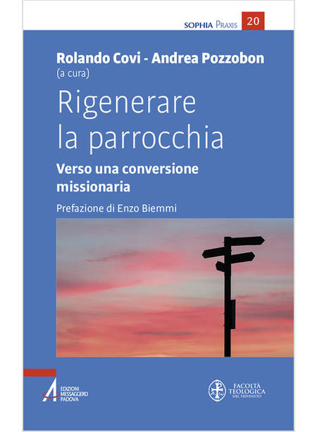 RIGENERARE LA PARROCCHIA VERSO UNA CONVERSIONE MISSIONARIA